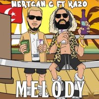 Постер песни Mertcan C, Kazo - Melody