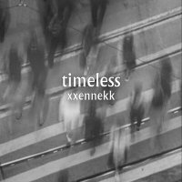 Постер песни xxennekk - timeless