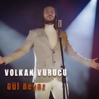 Постер песни Volkan Vurucu - Gül Beyaz