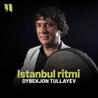 Постер песни Oybekjon Tullayev - Istanbul ritmi