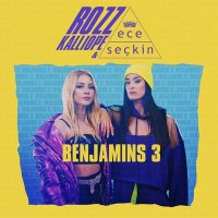 Постер песни Rozz Kalliope & Ece Seçkin - Benjamins 3