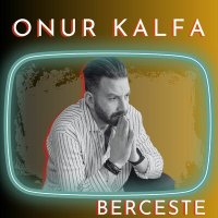 Постер песни Onur Kalfa - Berceste