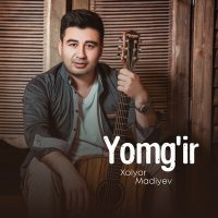Постер песни Xolyor Madiyev - Yomg'ir