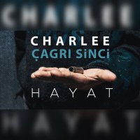 Постер песни Charlee, Çağrı Sinci - Hayat