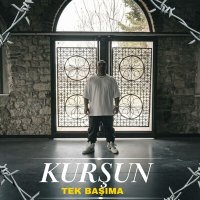 Постер песни Kurşun - Tek Başıma