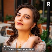 Постер песни Latofat Mirzohidova, Izzat Music - Hayot