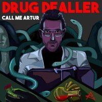 Постер песни Call me Artur - Drug Dealer