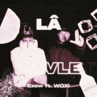 Постер песни Exow & Woxi - La Havle