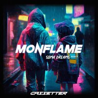 Постер песни Monflame, Cassetter - Soma Dreams (Remix)