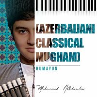Постер песни Muhammad Allahverdiev - Humayun (Azerbaijani Classical Mugham)