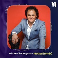 Постер песни Улмас Оллоберганов - Parizod (Remix)