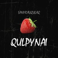 Постер песни Sanyrauqulaq - Qulpynai