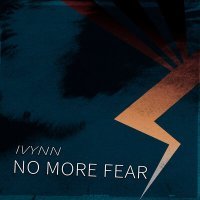 Постер песни IVYNN - No more fear