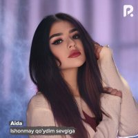 Постер песни Аида - Ishonmay qo'ydim sevgiga