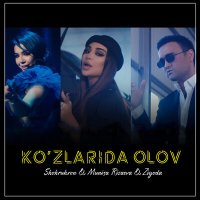 Постер песни Шохруххон & Муниса Ризаева & Зиёда - Ko'zlarida olov