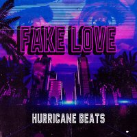 Постер песни Hurricane Beats - Fake Love