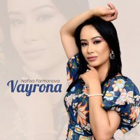 Постер песни Nafisa Farmonova - Vayrona