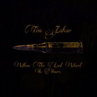 Постер песни Tim Zahar - When the Last Word Is Yours