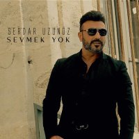 Постер песни Serdar Uzunöz - Sevmek Yok