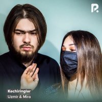 Постер песни Uzmir, MIRA - Kechiringlar