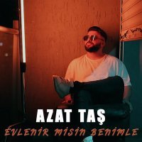 Постер песни Azat Taş - Evlenir Misin Benimle