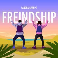 Постер песни Sandra Garupe - Friendship (Radio Edit)