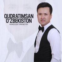 Постер песни Humoyun Turdiboyev - Qudratimsan O'zbekiston