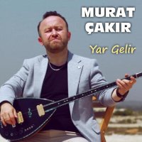 Постер песни Murat Çakır - Yar Gelir