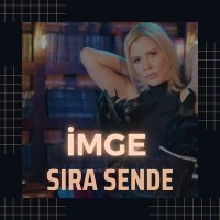 Постер песни İmge - Sıra Sende