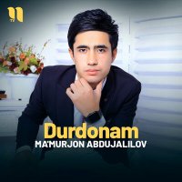 Постер песни Ma'murjon Abdujalilov - Durdonam