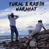 Постер песни TURAL, Rasim - NARAHAT