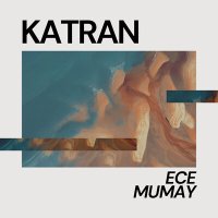Постер песни Ece Mumay - Katran