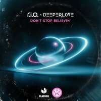 Постер песни R.I.O., Deeperlove - Don't Stop Believin' (Crystal Rock & Marc Kiss Remix)