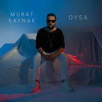 Постер песни Murat Kaynak - Oysa