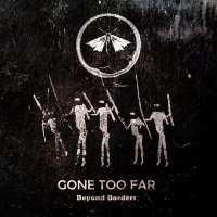 Постер песни Beyond Borders - Gone Too Far