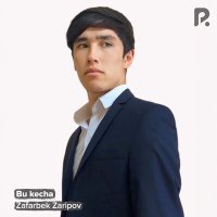 Постер песни Zafarbek Zaripov - Bu kecha