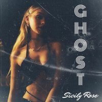 Постер песни Sicily Rose - Ghost