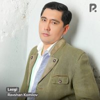 Постер песни Равшан Комилов - Лазги