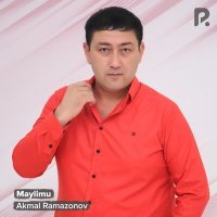 Постер песни Акмал Рамазонов - Maylimu