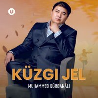 Постер песни Muhammed Qūrbanälı - Küzgı jel