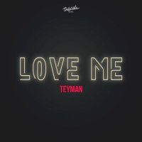 Постер песни TEYMAN - LOVE ME