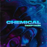 Постер песни DEEPTAIM - Chemical