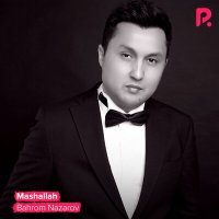 Постер песни Бахром Назаров - Mashallah