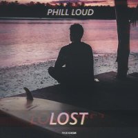 Постер песни Phill Loud - Lost (Love It)