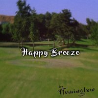 Постер песни Flvminglxw - Happy Breeze