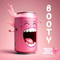 Постер песни Digital Farm Animals, Franklin - B.O.O.T.Y