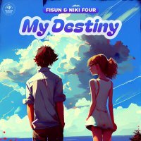 Постер песни Fisun, Niki Four - My Destiny