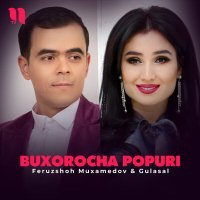 Постер песни Feruzshoh Muxamedov & Gulasal - Buxorocha popuri