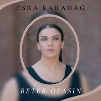 Постер песни Esra Karadağ - Beter Olasın