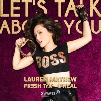 Постер песни Lauren Mayhew, FR3SH TrX & O'Neal - Let's Talk About You